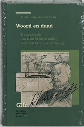 woord en daad de zoektocht van derk roelofs mansholt naar een betere samenleving PDF