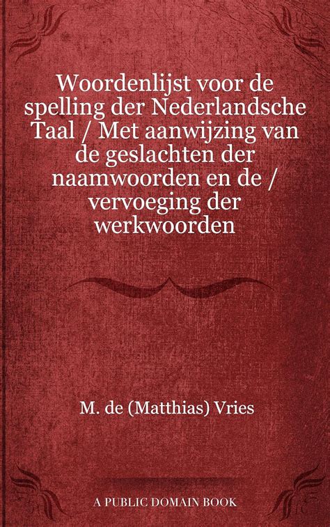 woordenlijst voor de spelling van nederlandsche taal Reader
