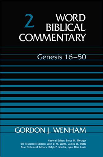 word biblical commentary vol 2 genesis 16 50 wenham 556pp Kindle Editon