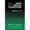 word biblical commentary vol 33a matthew 1 13 hagner 483pp Reader