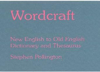 wordcraft new english to old english dictionary and thesaurus PDF