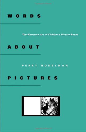 words about pictures the narrative art of childrens picture books PDF