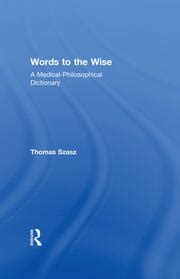 words to the wise a medical philosophical dictionary Reader