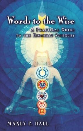 words to the wise a practical guide to the esoteric sciences Epub