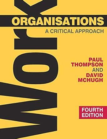 work organisations a critical approach 0 Kindle Editon