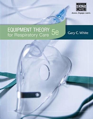 workbook for whites equipment theory for respiratory care 5th Epub