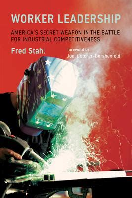 worker leadership americas secret weapon in the battle for industrial competitiveness Reader