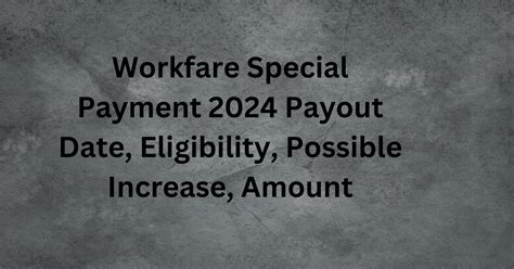 workfare special payment 2021 payout date