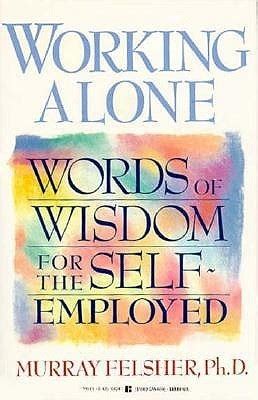 working alone words of wisdom for the self employed PDF