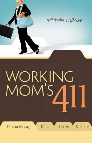 working moms 411 how to manage kids career and home PDF