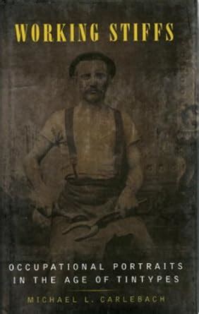 working stiffs occupational portraits in the age of tintypes Kindle Editon