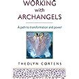 working with archangels a path to transformation and power Reader