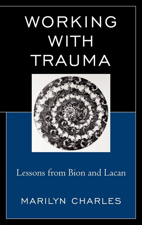 working with trauma lessons from bion and lacan new imago Kindle Editon