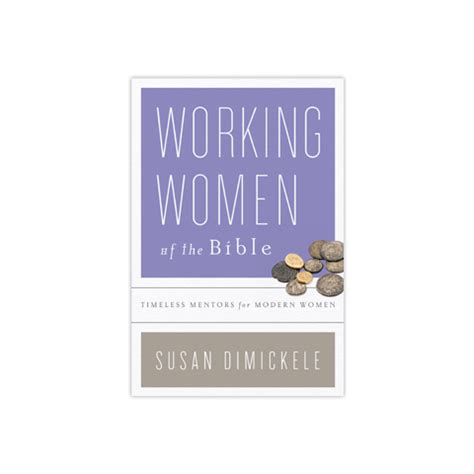 working women of the bible timeless mentors for modern women Kindle Editon