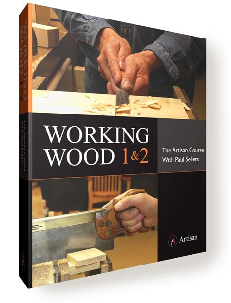 working wood 1 and 2 the artisan course with paul sellers Kindle Editon