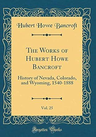 works hubert bancroft classic reprint PDF