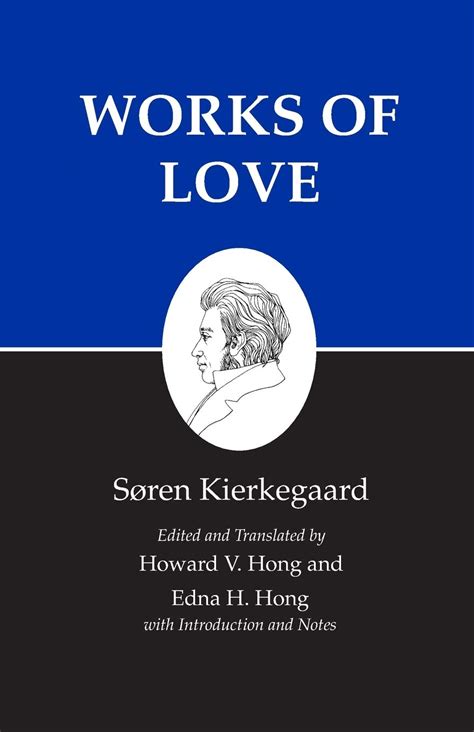 works of love kierkegaards writings volume 16 sren kierkegaard Reader