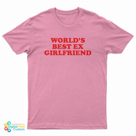 world's best ex gf shirt