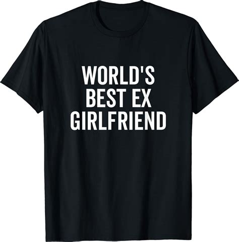 world's best ex girlfriend shirt