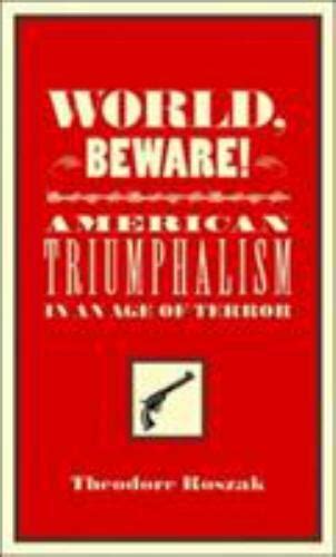 world beware american triumphalism in an age of terror provocations Doc