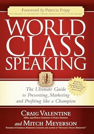 world class speaking the ultimate guide to presenting marketing and profiting like a champion Reader