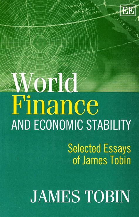 world finance and economic stability selected essays of james tobin Epub