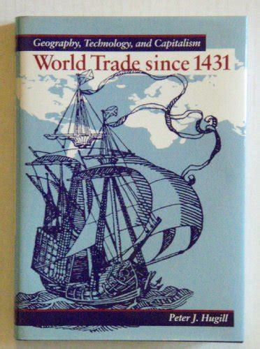 world trade since 1431 geography technology and capitalism PDF