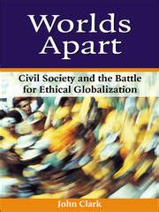 worlds apart civil society and the battle for ethical globalization PDF