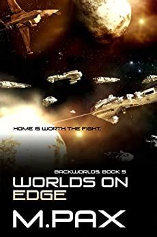 worlds on edge a space opera adventure series the backworlds book 5 Kindle Editon