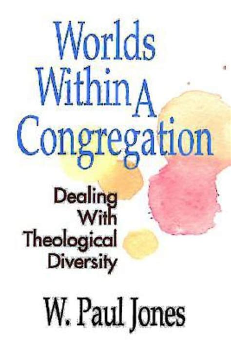 worlds within a congregation dealing with theological diversity Kindle Editon