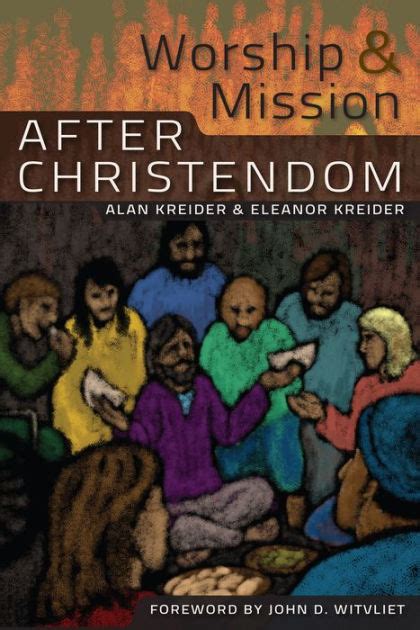 worship and mission after christendom Reader
