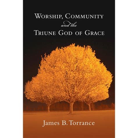 worship community and the triune god of grace Kindle Editon