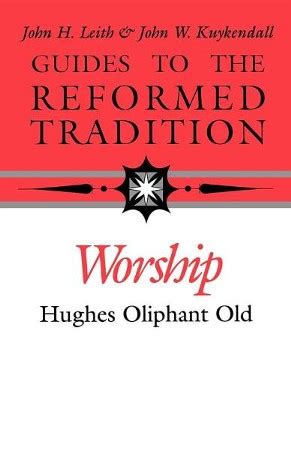 worship guides to the reformed tradition PDF