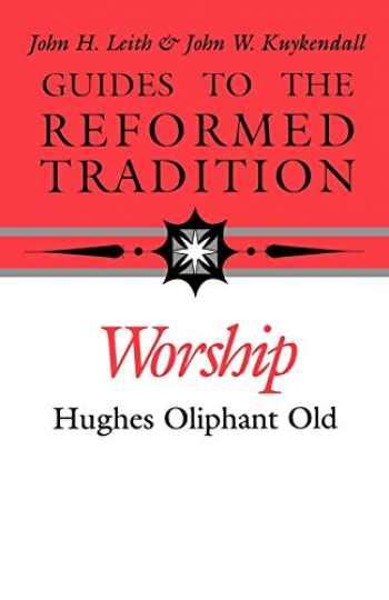 worship guides to the reformed tradition PDF