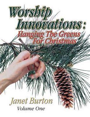 worship innovations vol 1 hanging the greens for christmas PDF