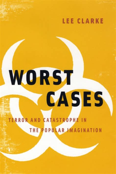 worst cases terror and catastrophe in the popular imagination Reader