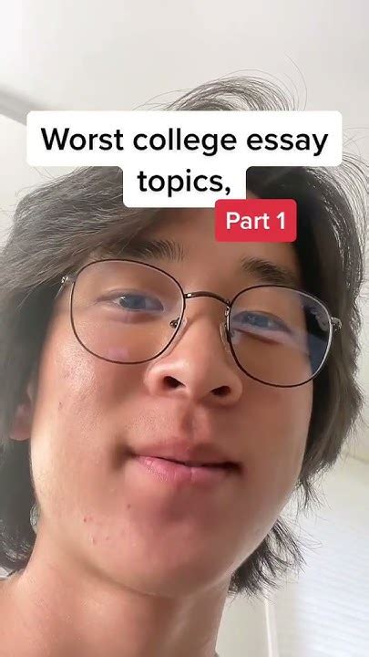 worst college essay topics