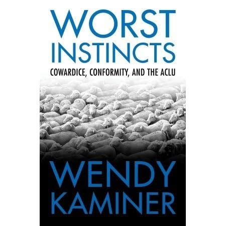 worst instincts cowardice conformity and the aclu PDF