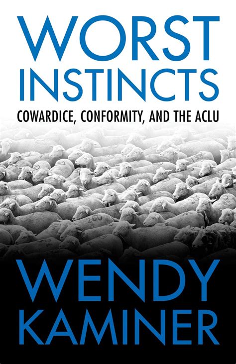 worst instincts cowardice conformity and the aclu PDF