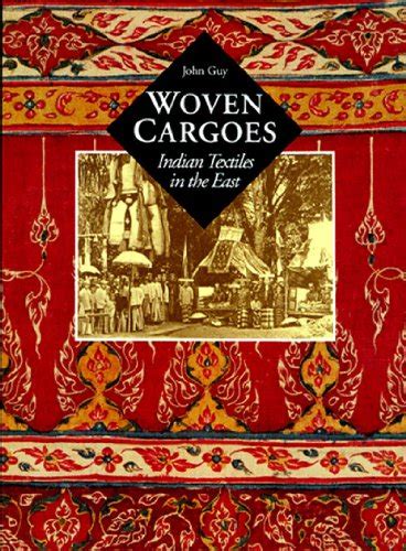 woven cargoes indian textiles in the east Doc