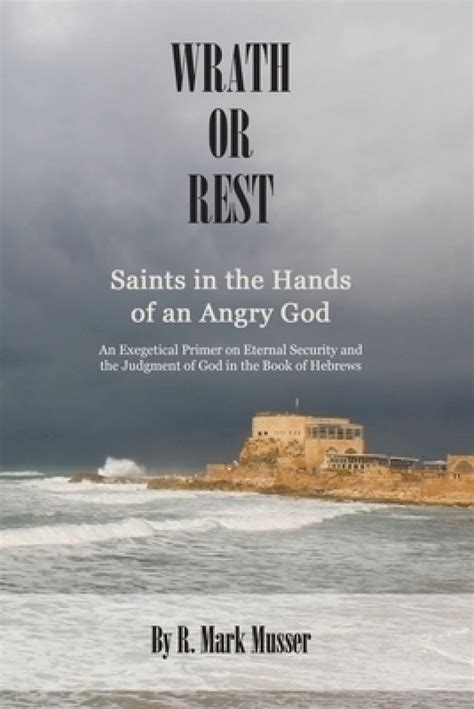 wrath or rest saints in the hands of an angry god PDF