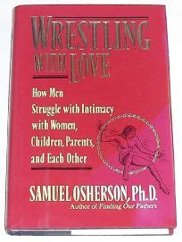 wrestling with love how men struggle with intimacy Reader