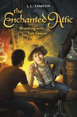 wrestling with tom sawyer the enchanted attic Kindle Editon