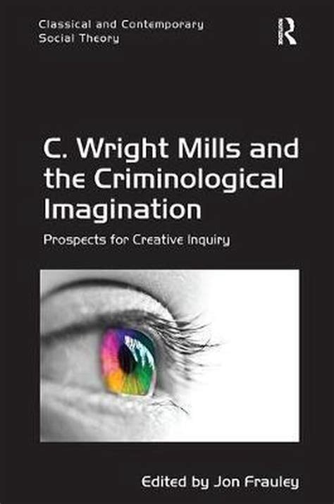wright mills criminological imagination contemporary Kindle Editon