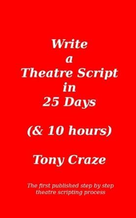 write a theatre script in 25 days and 10 hours Epub