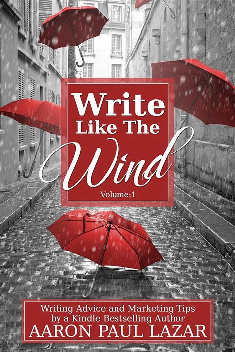 write like the wind writing advice and marketing tips by a bestselling author writing guides book 1 PDF