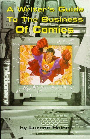 writers guide to business of comics lurene haines Reader