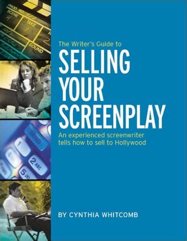 writers guide to selling your screenplay Kindle Editon