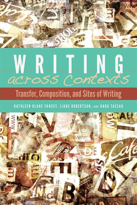 writing across contexts transfer composition and sites of writing Reader