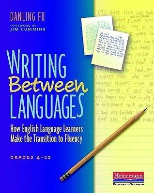 writing between languages how english language learners make the transition to fluency grades 4 12 Kindle Editon